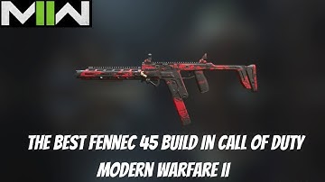 THE BEST FENNEC 45 BUILD IN CALL OF DUTY MODERN WARFARE 2 *BEST FENNEC 45 CLASS SETUP & TUNING*