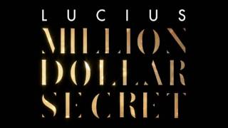 Miniatura de vídeo de "Lucius - Million Dollar Secret (Official Audio)"