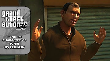 GTA 4 [NEW 100% Walkthrough] - Random Character #13: Ivan Bytchkov
