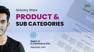 React JS Project Building: Products & Sub Category #3- Grocery Store | E-commerce Site