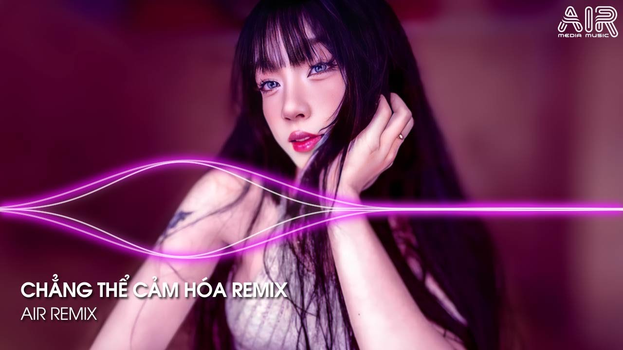 Chẳng Thể Cảm Hóa Remix (Bản Hot TikTok) - Kể Từ Ngày Đổ Vỡ Anh Vội Xóa Hết Đi Mộng Mơ Remix TikTok