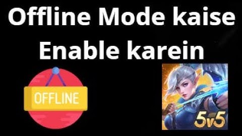 How to enable offline mode in Mobile Legends?