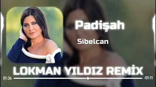 Sibelcan - Bu Devirde Kimse Sultan Değil ( Lokman Yıldız Remix ) Padişah Resimi