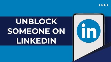 How To Unblock Someone On LinkedIn