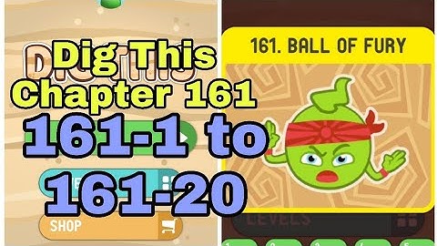 Dig This 161-1 to 161-20 Chapter 161 BALL OF FURY All Levels Walkthrough Solutions