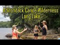 Adirondack Canoe trip from Long Lake to Axton Landing - July 2017 Adirondack Canoe trip from Long Lake to Axton Landing - July 2017