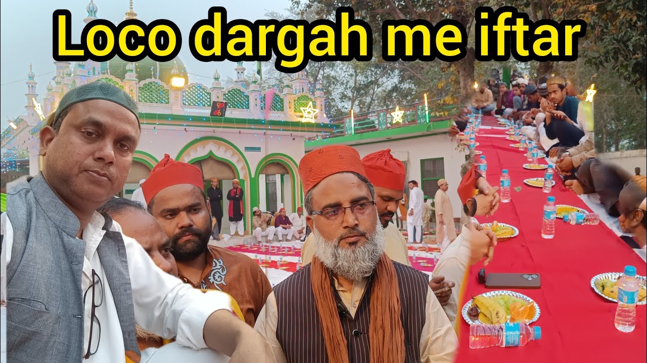 Loco dargah iftar||Farrukhabad 