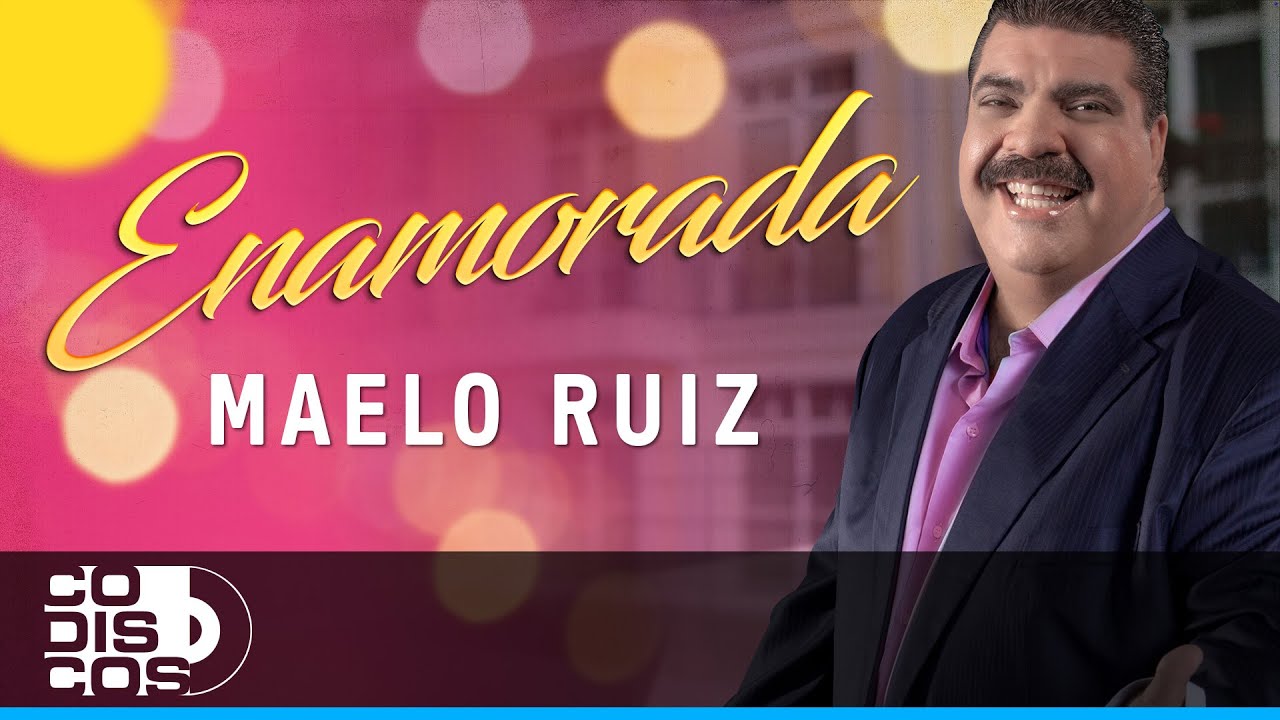Enamorada, Maelo Ruiz