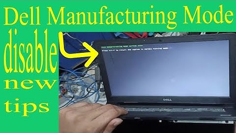 how to turn off dell manufacturing mode / Dell service tag not save black screen