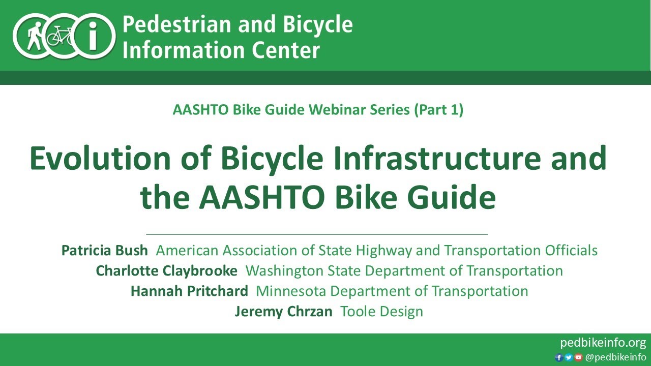 Evolution of Bicycle Infrastructure and the AASHTO Bike Guide (AASHTO ...