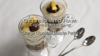 Choc Orange Mousse Parfait on Getting into Raw cooking with Zane