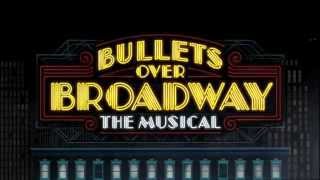 BULLETS OVER BROADWAY: Now Playing Through August 24 Only!