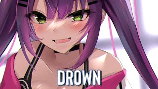 Nightcore - Drown (Lyrics) | Mike Emilio, B3nte, HILAA