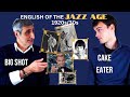 Speak like Gatsby: The Extraordinary English of the Jazz Age (1920s/30s) | History of English