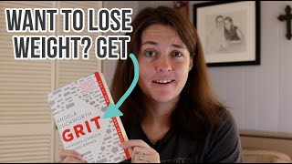 How Grit Can Help You Succeed With Weight Loss