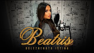 Thumbnail for Беатрис - Болезнената истина I Beatris - Boleznenata istina