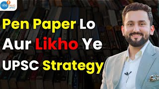 Pen Paper लो और लिखो ये Strategy ! | Shashank Tyagi (Study IQ) | UPSC strategy | Josh Talks UPSC