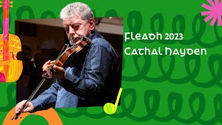 Cathal Hayden - The Home Ruler, Dowd's No. 9 | Fleadh 2023 | TG4