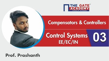 Compensators and Controllers | 03 | Control Systems | EE/EC/IN
