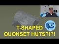 T-Shaped Quonset Huts? NOPE!