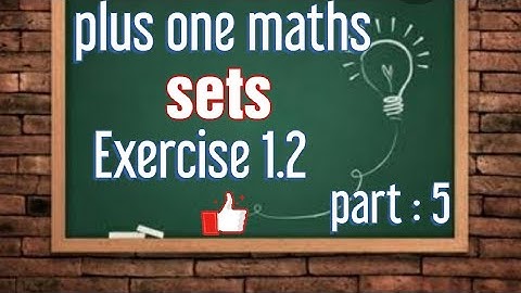 Sets | Exercise 1.2 | plus one chapter 1| maths | one step learning tips