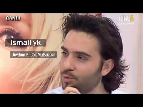 ismail yk -  Duydum Ki Cok Mutsuzsun