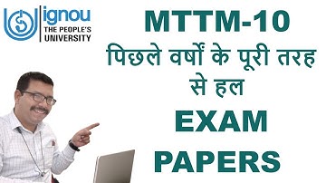 MTTM-10 PREVIOUS YEAR SOLVED EXAM PAPERS II ALL 5 YEARS SOLVED