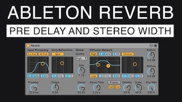 Ableton Reverb - Pre Delay and Stereo Width