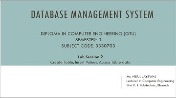 DBMS: Lab Session 2: Creating table, Inserting Values, Accessing Table.