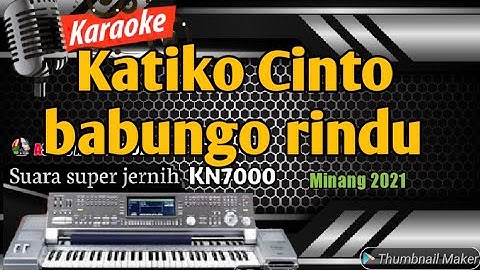 Karaoke lirik minang Katiko Cinto babungo rindu - FULL HD KN7000