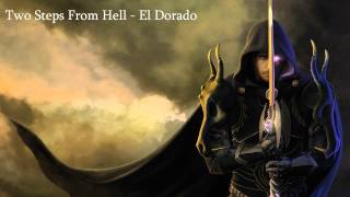 Two Steps From Hell - El Dorado [extended]