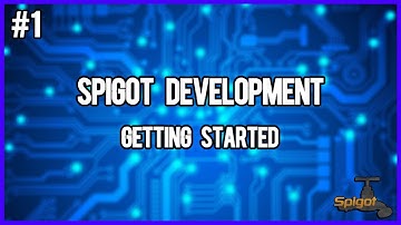 Spigot Development | Episode 1 | Getting Started