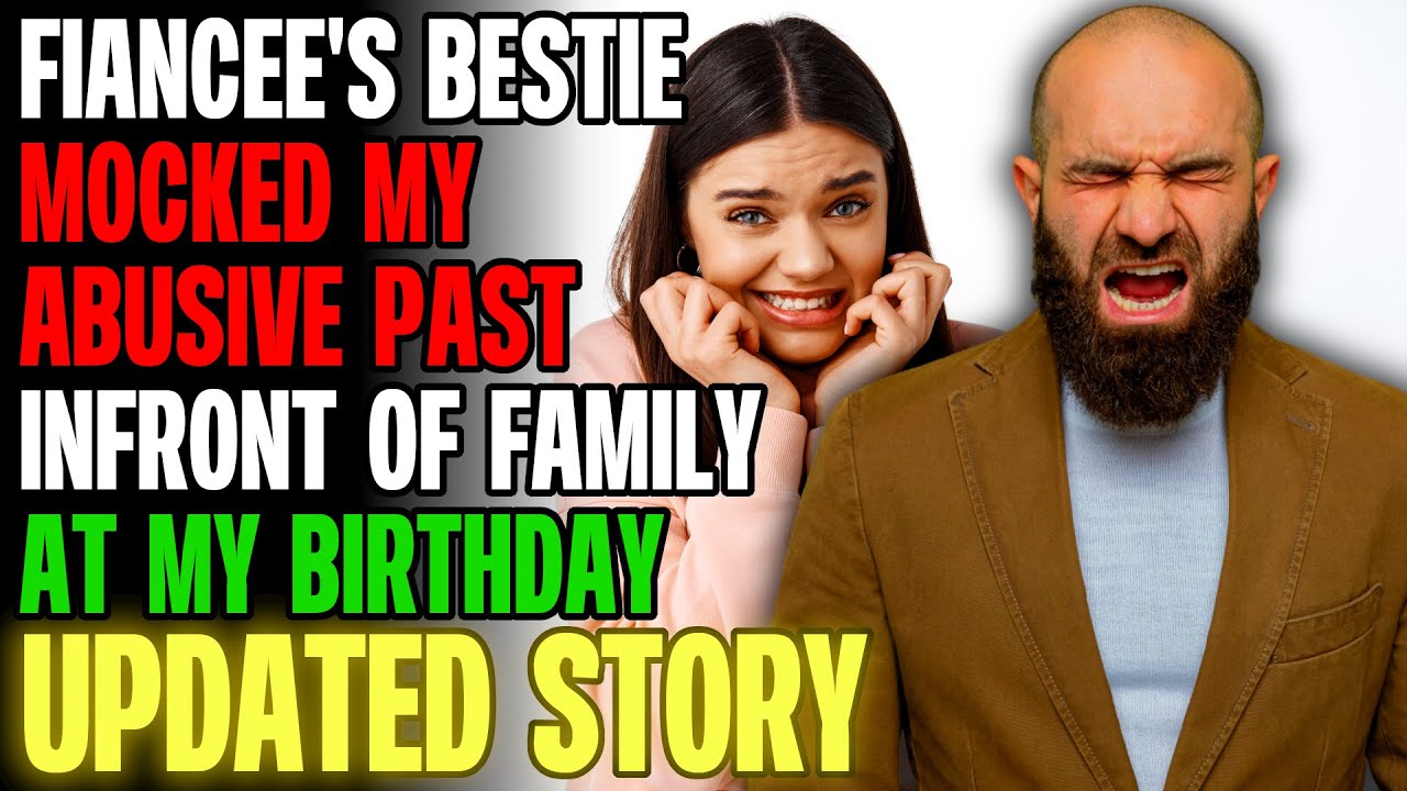 Fiancée's Bestie Mocked My Abusive Past In front Of My Family | Reading Reddit Stories