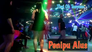 THAI OK TAUYUAN | Penipu Alus Remix Taiwan 12 januari 2020