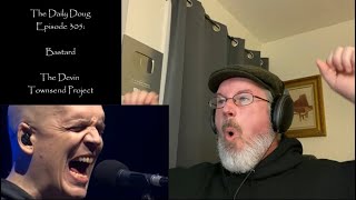 Devin Townsend: Funeral/Bastard/The Death Of Music REACTION/ANALYSIS |  The Daily Doug (Episode 305)