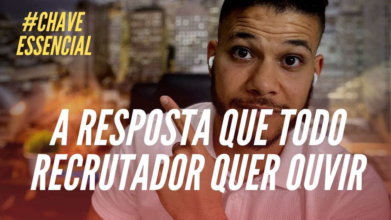 A resposta que todo recrutador gostaria de ouvir