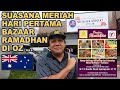 JOM LIHAT SAMBUTAN BAZAAR RAMADHAN DI MELBOURNE AUSTRALIA | KEMBARA OZ | RAMADHAN | 2021