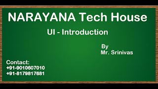 Day1: UI Introduction | Mr. Srinivas Rao | NARAYANA Tech House | 9010607010, 8179817681