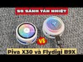 Piva X30 vs Flydigi B9X - Kèo so sánh này như cha với con