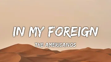 In My Foreign  - The Americanos (xXx : Return)