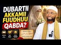 Sheikh Amiin Ibroo Gorsa Dubartii Akkamii Fuudhuu Qabda 
