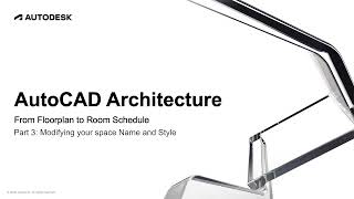 From Floorplan to Room Schedule Part 3: Modifying your space Name and Style | AutoCAD Architecture Guide
