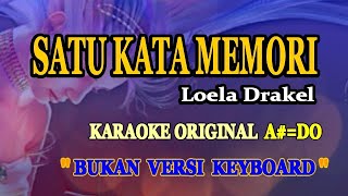 Satu Kata Memori (Kapan Kau Kembali) - Loela Drakel | Karaoke NADA PRIA