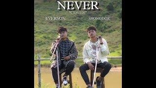 'Never' Marcus and Martinus || Everson & Shongdor (Cover)