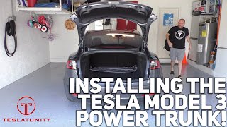 Installing the Tesla Model 3 Power Trunk!