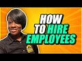 HOW TO HIRE EMPLOYEES