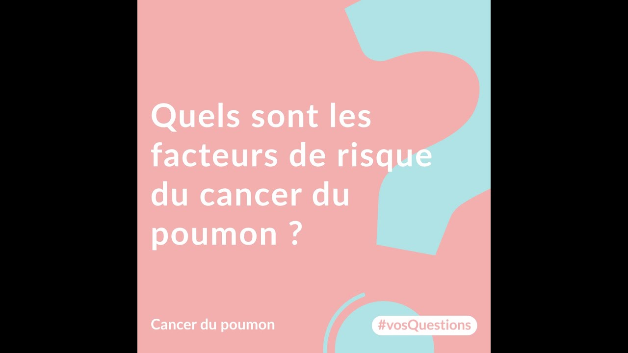Quels sont les facteurs de risque du cancer du poumon? - YouTube