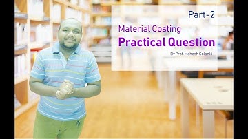 Material Costing Practical Question Part 2 (Hindi) By Mahesh Solanki Sir