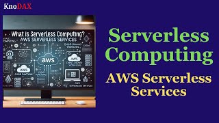Serverless Computing -- AWS Serverless Services
