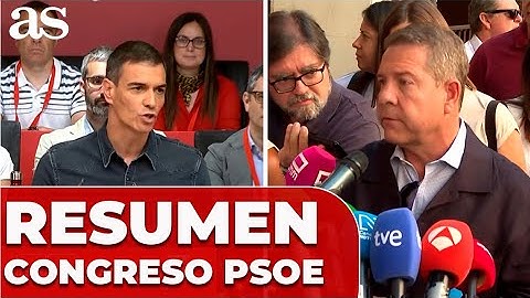 RESUMEN del CONGRESO del PSOE: el DESPLANTE de PAGE a PEDRO SÁNCHEZ